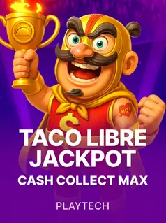 Portada de la tragamonedas Taco Libre Jackpot: Cash Collect Max